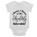 Βρεφικό Φορμάκι I Know I Know I'm Absolutely Adorable